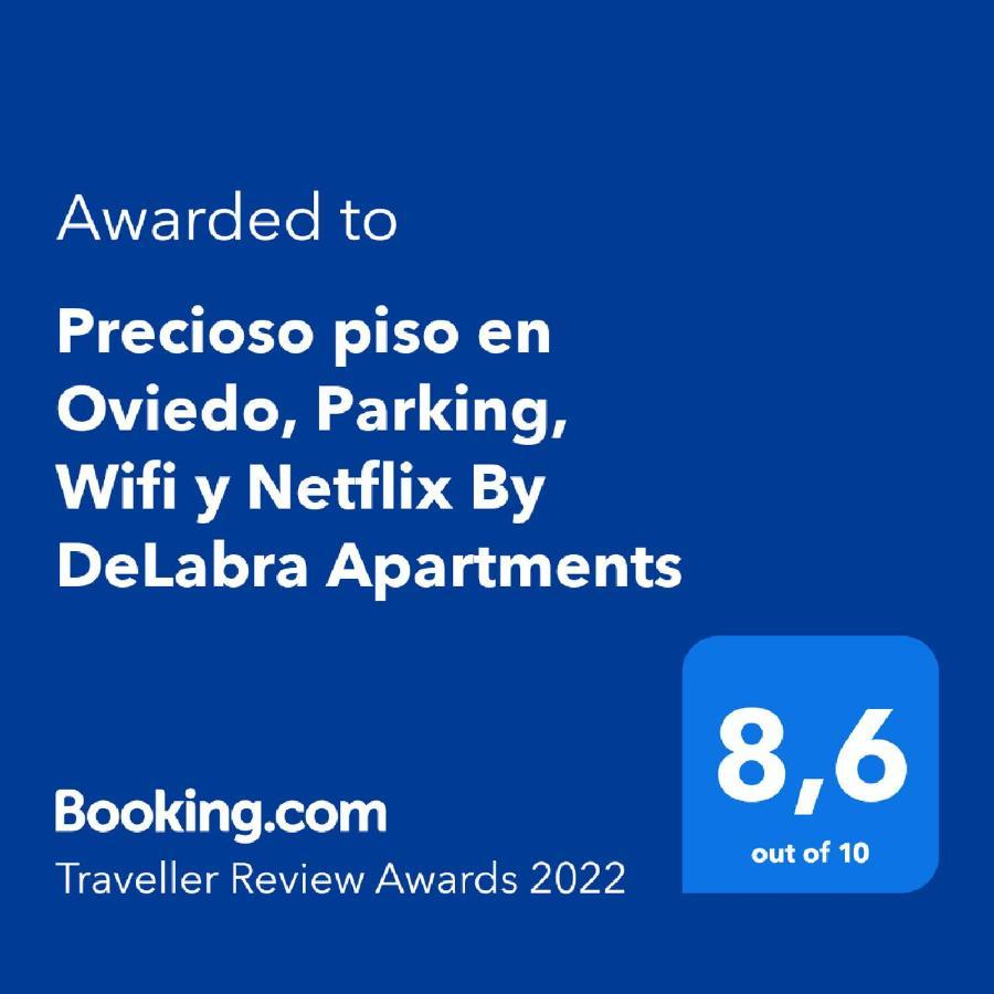 Precioso Piso En Oviedo, Parking, Wifi Y Netflix By Delabra Apartments Zewnętrze zdjęcie